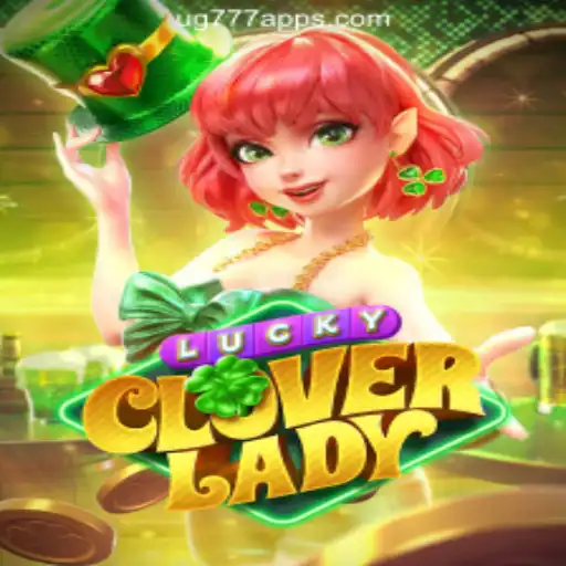Exploring LuckyCloverLady at UG777 Online Casino Philippines
